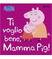 Peppa Pig - Ti Voglio Bene, Mamma Pig!